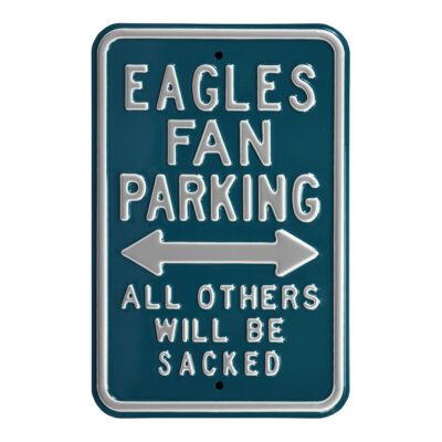 Eagles Fans Parking Only - All Other Others Will be Sacked
